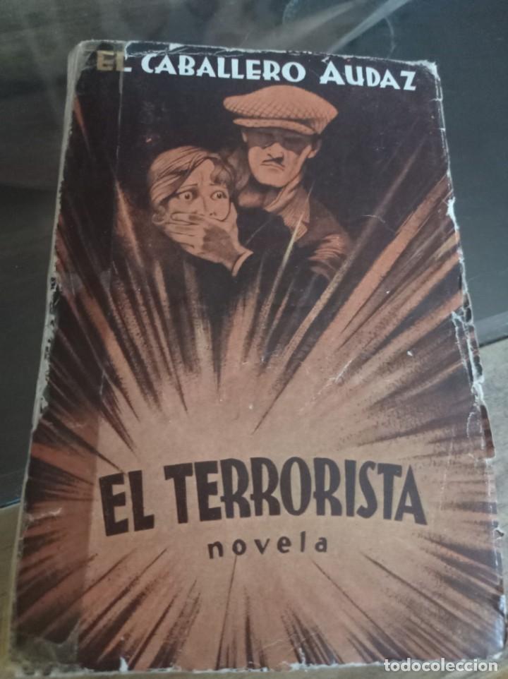 Libros antiguos: NOVELA EL TERRORISTA - EL CABALLERO AUDAZ REF. UR EST - Foto 1