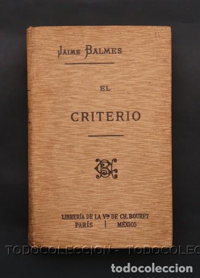 Libros antiguos: LIBRO EL CRITERIO . JAIME BALMES . LIBRERIA DE LA VDA DE CH. BOURET 1925 - Foto 1