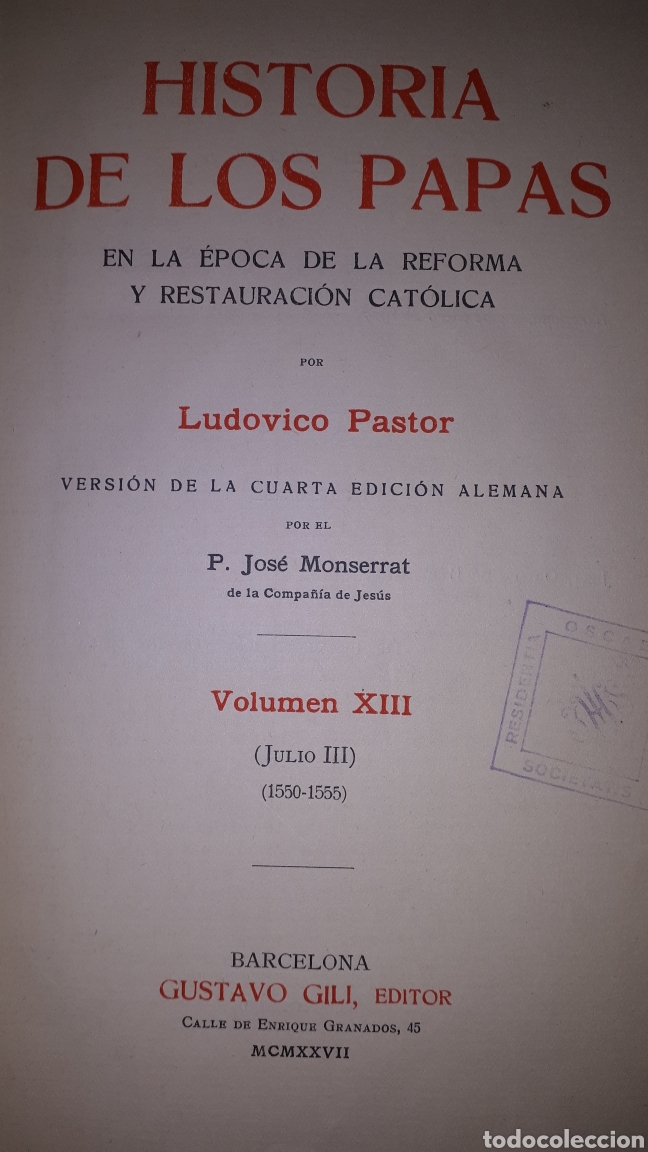 Libros antiguos: HISTORIA DE LOS PAPAS VOLUMEN XIII EN LA &Eacute;POCA DE LA REFORMA Y RESTAURACI&Oacute;N CAT&Oacute;LICA