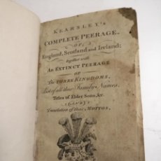 Libros antiguos: COMPLETE PEERAGE, OF ENGLAND, SCOTLAND AND IRELAND. KEARSLEY'S. 1802 LONDON.. Lote 226754560
