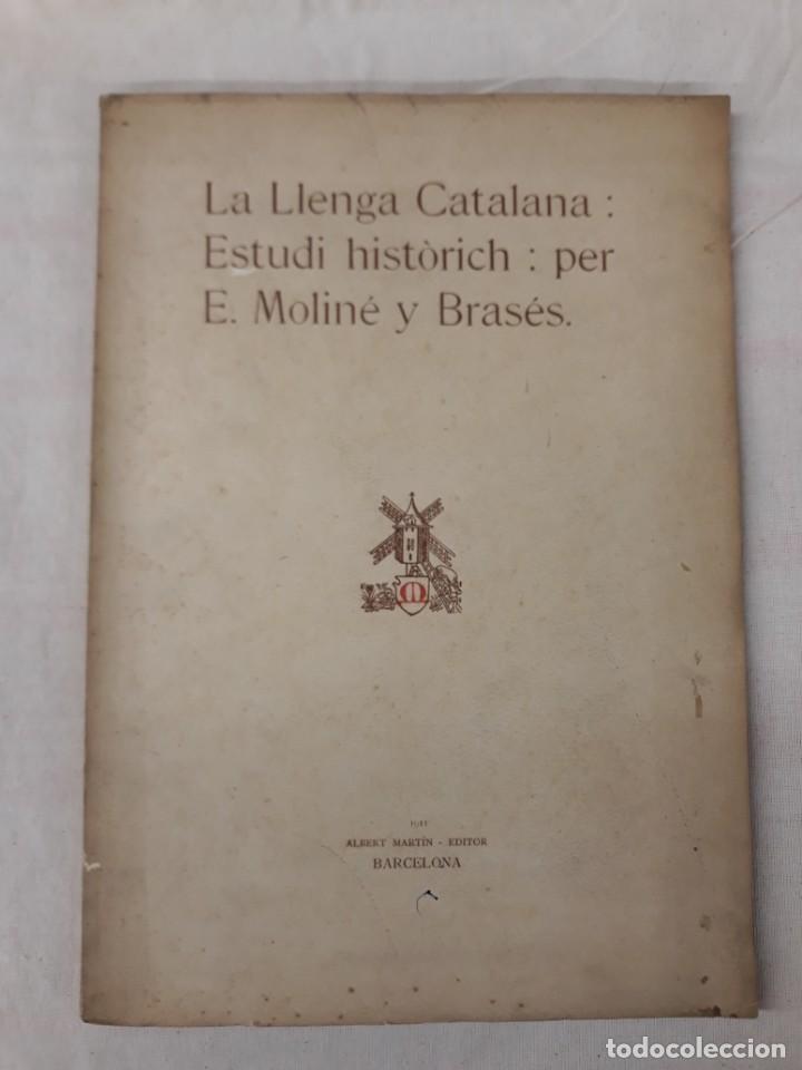Libros antiguos: MOLIN&Eacute; Y BRAS&Eacute;S, E. LA LLENGUA CATALANA: ESTUDI HIST&Ograve;RICH - Foto 1