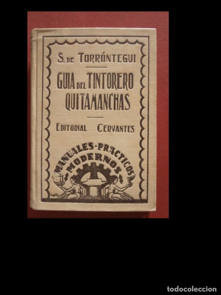 Libros antiguos: Guia del Tintorero Quitamanchas. S. de Torr&oacute;ntegui - Foto 1