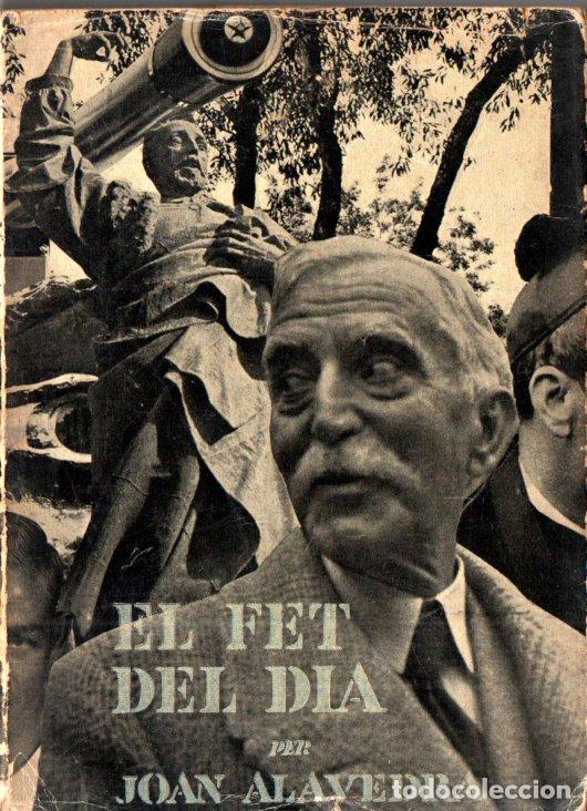 Libros antiguos: JOAN ALAVEDRA : EL FET DEL DIA (1935) CATAL&Agrave; - Foto 1