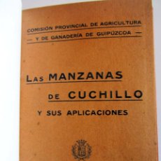 Libros antiguos: LAS MANZANAS DE CUCHILLO Y SUS APLICACIONES. COMISIÓN PROVINCIAL DE AGRICULTURA... DE GUIPUZCOA 1921