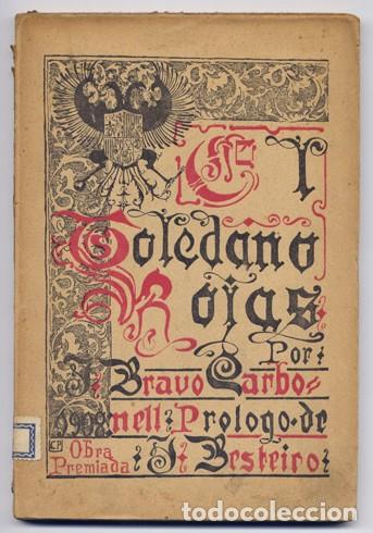 Libros antiguos: BRAVO CARBONELL, Juan. El toledano Rojas. 1908. - Foto 1