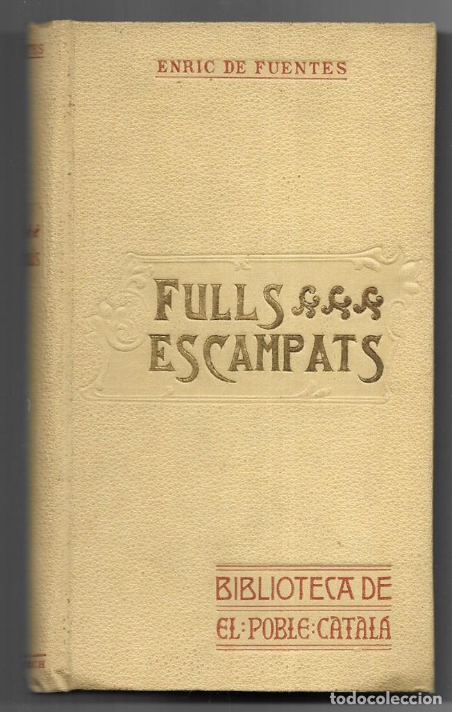 Libros antiguos: FULLS ESCAMPATS Enric de Fuentes 1908 - Foto 1