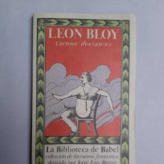 Libros antiguos: LEON BLOY CUENTOS DESCORTESES JORGE LUIS BORGES PRIMERA EDICION. Lote 228506985