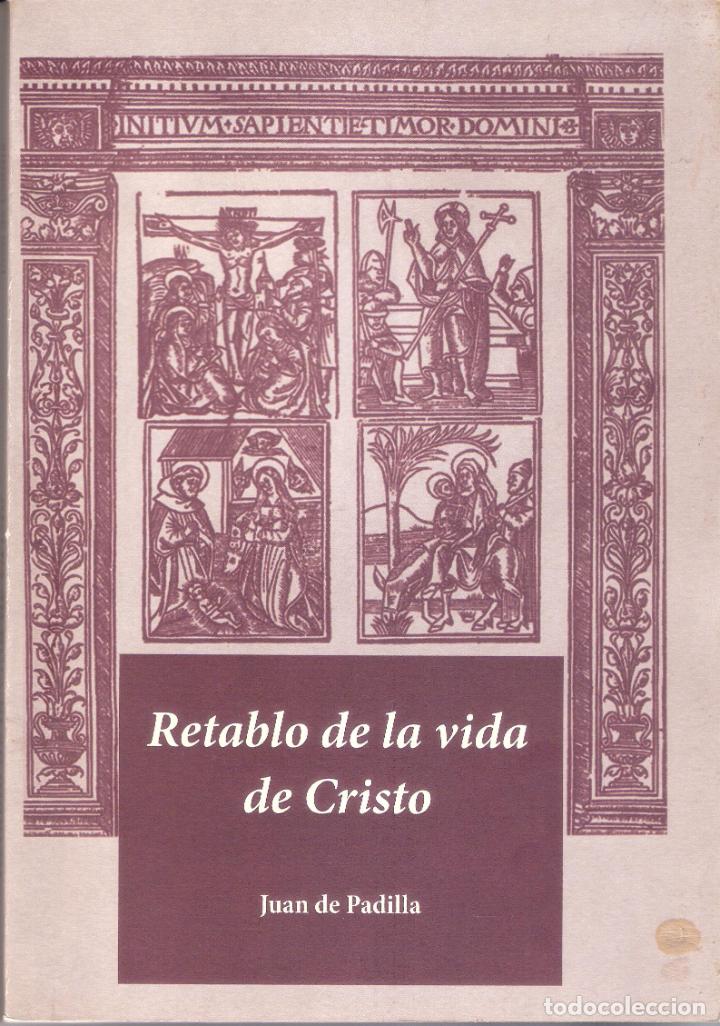 Libros antiguos: RETABLO DE LA VIDA DE CRISTO - JUAN DE PADILLA - Foto 1