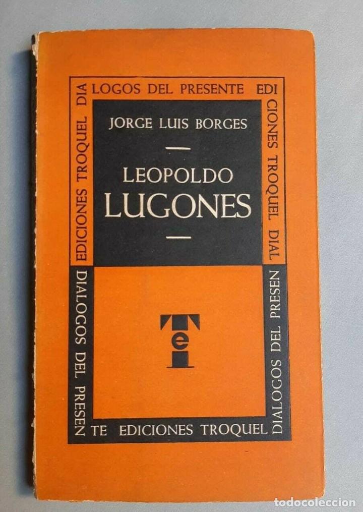 Libros antiguos: Jorge Luis Borges Leopoldo Lugones Primera edici&oacute;n - Foto 1