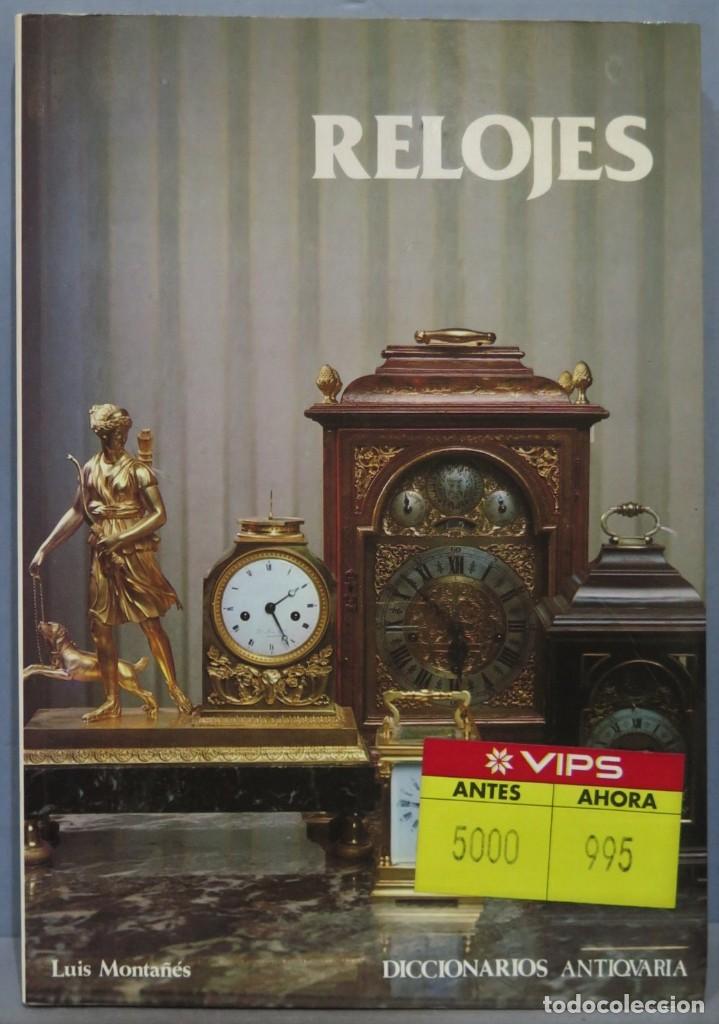 Libros antiguos: RELOJES. LUIS MONTA&Ntilde;&Eacute;S - Foto 1