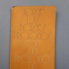 Libros antiguos: JORGE LUIS BORGES PRÓLOGOS CON UN PROLOGO DE PRÓLOGOS TORRES AGÜERO EDITOR. Lote 229125025
