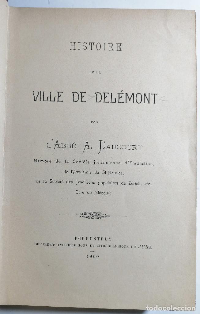 Libros antiguos: HISTOIRE DE LA VILLE DE DEL&Eacute;MONT. LABB&Eacute; A. DAUCOURT. 1900. - Foto 1
