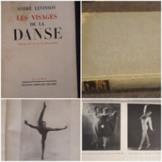 Libros antiguos: LES VISAGES DE LA DANSE. ANDRÉ LEVINSON, 1933 ED NUMERADA 110 FOTOGRAFÍAS DANZA BALLET. Lote 243225650