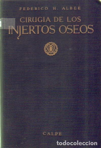 Libros antiguos: CIRUGIA DE LOS INJERTOS OSEOS  (ME-69) - Foto 1