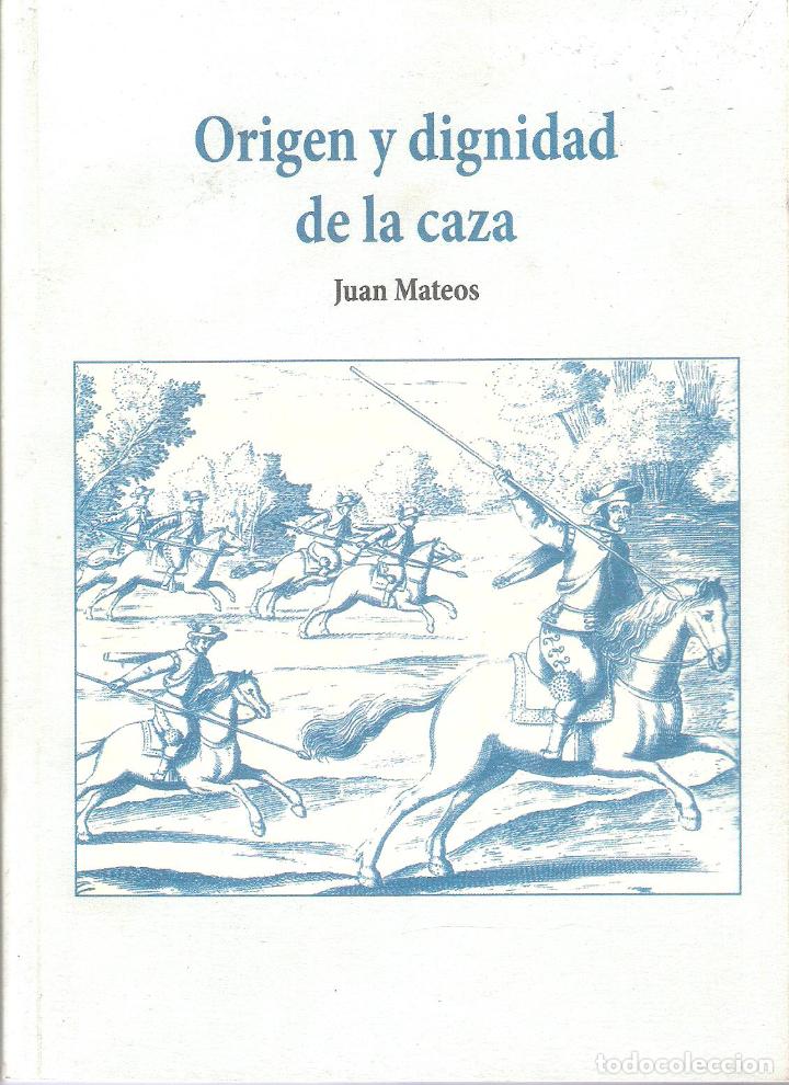 Libros antiguos: ORIGEN Y DIGNIDAD DE LA CAZA - JUAN MATEOS - Foto 1