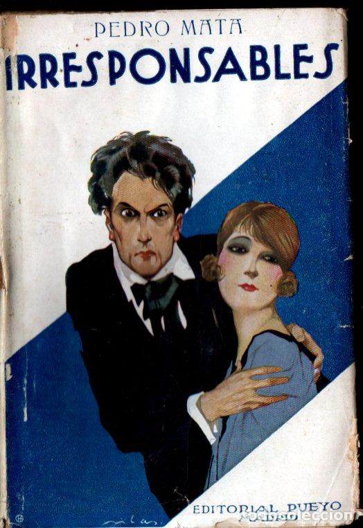 Libros antiguos: PEDRO MATA : IRRESPONSABLES (PUEYO, 1929) - Foto 1
