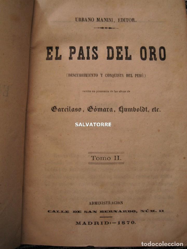 Livros antigos: EL PAIS DEL ORO. DESCUBRIMIENTO Y CONQUISTA DEL PERU. TOMO II. 1870.GARCILASO.HUMBOLDT.G&Oacute;MARA