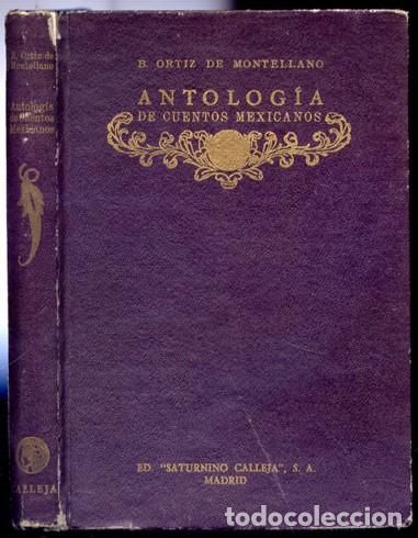 Livres anciens: ORTIZ DE MONTELLANO, Bernardo. Antolog&iacute;a de Cuentos Mexicanos. 1926.