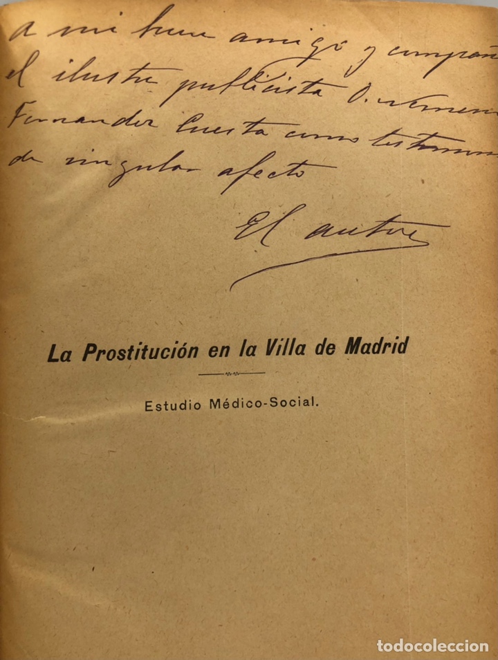 Libri antichi: La Prostituci&oacute;n en la villa de Madrid, 1909. Firmado y dedicado por el autor.