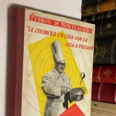 Libros antiguos: AÑO 1959 - EL COCINERO EN CASA CON LA OLLA A PRESIÓN - CURSO DE COCINA GASTRONOMÍA