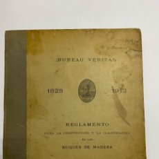 Libros antiguos: BUREAU VERITAS 1828-1912. REGLAMENTO PARA LA CONSTRUCCION Y CLASIFICACION DE BUQUES DE MADERA.