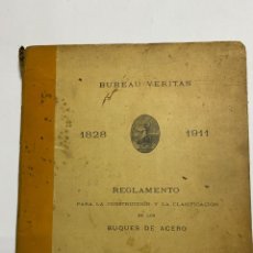 Libros antiguos: BUREAU VERITAS 1828-1911. REGLAMENTO PARA LA CONSTRUCCION Y LA CLASIFICACION DE LOS BUQUES DE ACERO