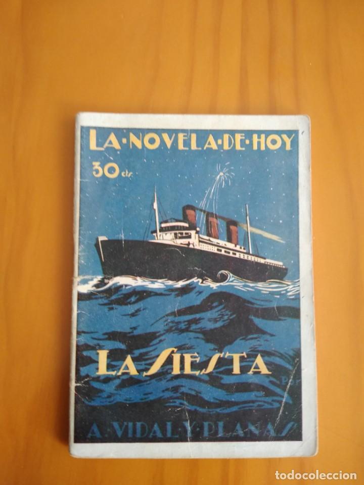Libros antiguos: LA NOVELA DE HOY. LA SIESTA. A. VIDAL Y PLANAS. - Foto 1