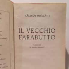 Libros antiguos: IL VECCHIO FARABUTTO. KALMAN MIKSZATH. MILANO, FRATELLI TREVES EDITORI, 1931.. Lote 232023295