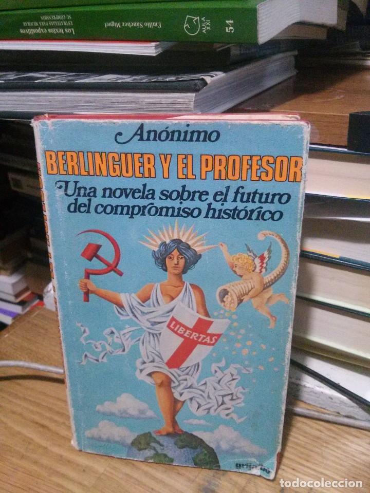 Libros antiguos: BERLINGUER Y EL PROFESOR, ANONIMO, ED. GRIJALBO - Foto 1
