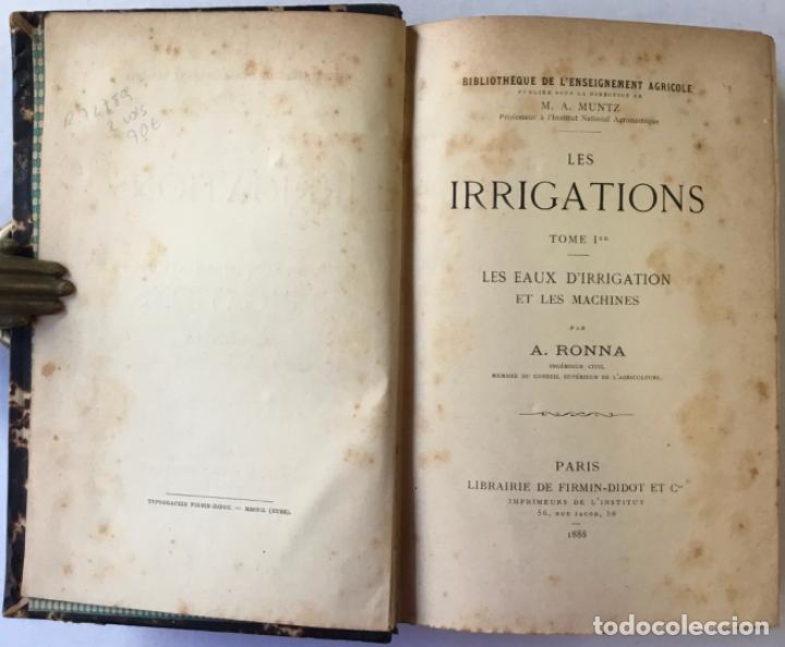 Libros antiguos: LES IRRIGATIONS. LES EAUX DIRRIGATION ET LES MACHINES. LES CANAUX ET LES SYST&Egrave;MES DIRRIGATION. - Foto 2