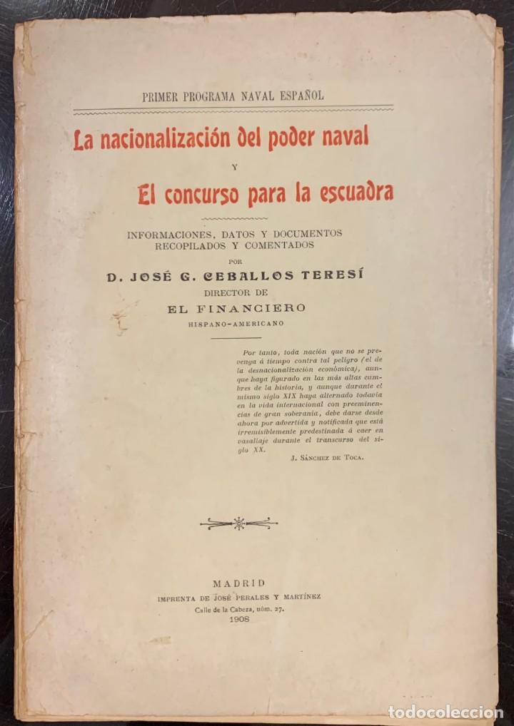 Libros antiguos: La Nacionalizaci&oacute;n del poder naval y El concurso para la escuadra - Foto 1