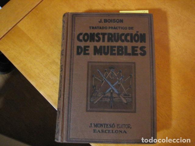 Libros antiguos: TRATADO PR&Aacute;CTICO DE CONSTRUCCI&Oacute;N DE MUEBLES. A&Ntilde;O 1930. J. BOISON - Foto 1