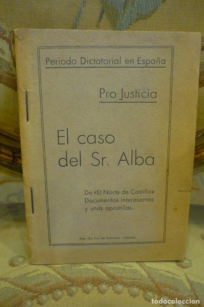 Old books: PER&Iacute;ODO DICTATORIAL EN ESPA&Ntilde;A. PRO JUSTICIA. EL CASO DEL Sr. ALBA. DOCUMENTOS INTERESANTES Y UNAS ..