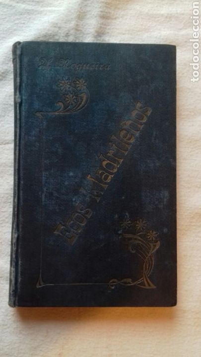 Old books: Ulpiano Nogueira. Ecos madrile&ntilde;os. Madrid 1909.