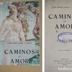 Libros antiguos: SANZ Y ALDAZ, JOSÉ MARÍA. CAMINOS DE AMOR. LIBRO I: LA NOCHE. 1915.