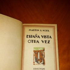 Libros antiguos: ESPAÑA OTRA VEZ MARTIN S. NOEL EDITORIAL ESPAÑA 1929