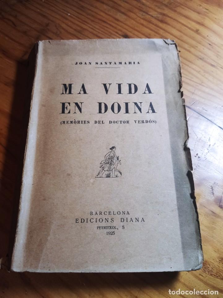 Libros antiguos: JOAN SANTAMARIA. MA VIDA EN DOINA. 1925 - Foto 1