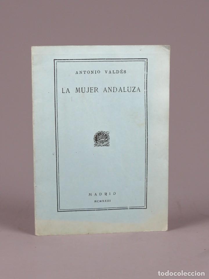 Old books: DIVAGACIONES SOBRE A MUJER ANDALUZA - ANTONIO VALD&Eacute;S - MADRID 1923