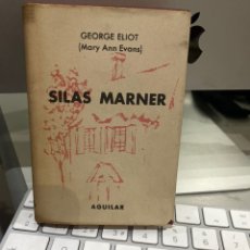 Libros antiguos: GEORGE ELIOT : SILAS MARNER - AGUILAR CRISOL Nº 366 (1952). Lote 233845885