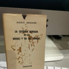 Libros antiguos: 1957 - AGUILAR - MARIO MEUNIER: LA LEYENDA DORADA DE LOS DIOSES Y DE LOS HÉROES - CRISOL Nº 14. Lote 233846810