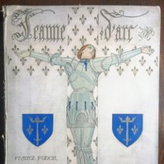 Libros antiguos: JUANA DE ARCO - JEANNE DARC -PARIS 1929. PRECIOSA EDICION. ENVIO CERTIFICADO INCLUIDO.. Lote 234042255