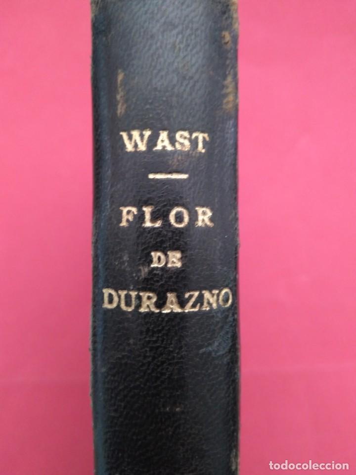 Libros antiguos: LIBRO - FLOR DE DURAZNO , DE HUGO WAST -1929 - Foto 2