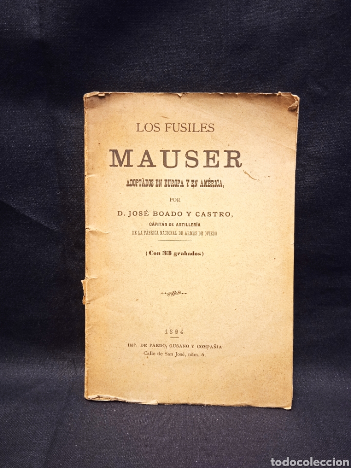 Libri antichi: LOS FUSILES MAUSER ADOPTADOS EN EUROPA Y AMERICA - JOSE BOADO CASTRO - 1894 #CJ4