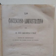 Libros antiguos: 1881 - LO CONTENCIOSO ADMINISTRATIVO D.JOSE GALLOSTRA. Lote 230926770
