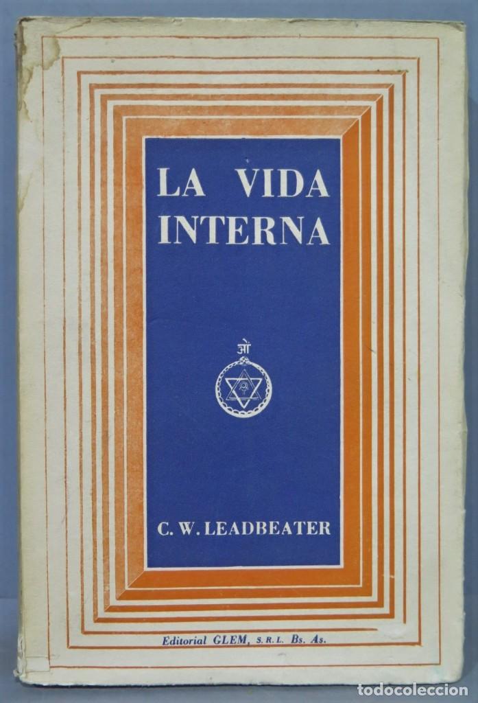 Libros antiguos: LA VIDA INTERNA. LEADBEATER - Foto 1