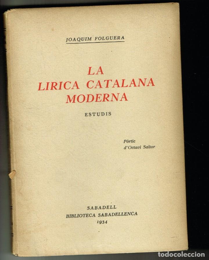 Libros antiguos: LA LIRICA CATALANA MODERNA JOAQUIM FOLGUERA SABADELL 1934 BIBLIOTECA SABADELLENCA - Foto 1 - 235169765