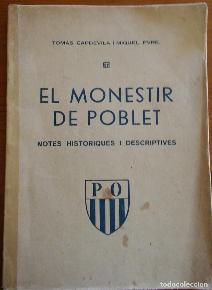 Libros antiguos: Tom&agrave;s Capdevila: El monestir de Poblet. Valls, 1933 - Foto 1