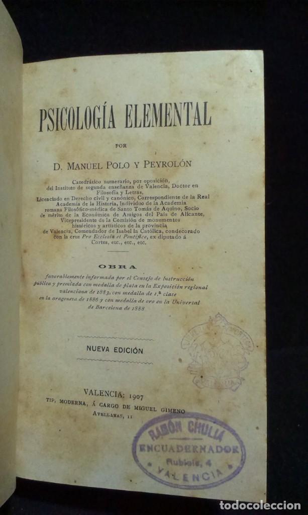 Libros antiguos: PSICOLOGIA ELEMENTAL - LOGICA - ETICA - MANUEL POLO Y PEYROLON - VALENCIA - 1907 - Foto 3 - 235317705