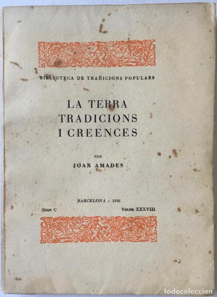 Libros antiguos: LA TERRA, TRADICIONS I CREENCES. - AMADES, Joan. - Foto 1