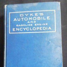 Libros antiguos: DYKE'S AUTOMOBILE AND GASOLINE ENGINE. ENCYCLOPEDIA. CHICAGO, 1929.. Lote 236531175